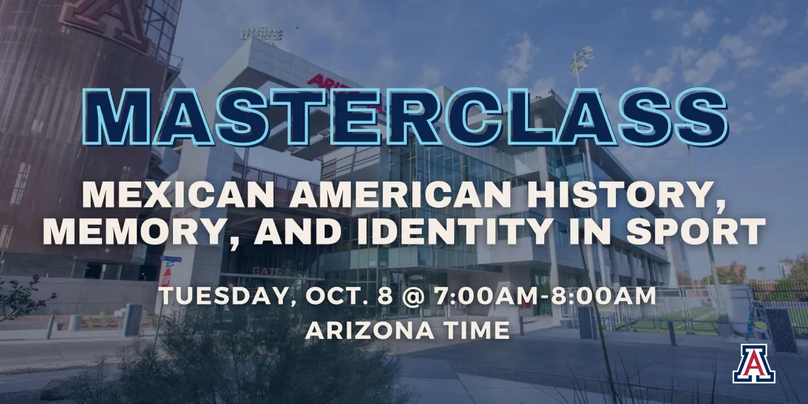 MasterClass: Mexican American History, Memory, and Identity in Sport